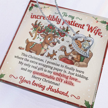 To My Wife Necklace From Husband, Funny Christmas Gift for My Incredibly Patient Wife, Love Knot Necklace-LKN14408