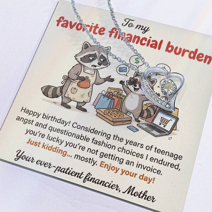 To My Favorite Financial Burden Necklace From Mother, Funny Birthday Gift for Daughter, From Mom - Love Knot Necklace-LKN35390