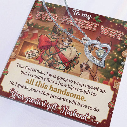 To My Ever-Patient Wife Necklace From Husband, Funny Christmas Gift for Her, Holiday Present - Love Knot Necklace-LKN35350