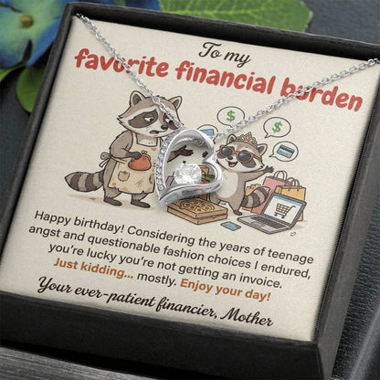 To My Favorite Financial Burden Necklace From Mother, Funny Birthday Gift for Daughter, From Mom - Love Knot Necklace-LKN35390