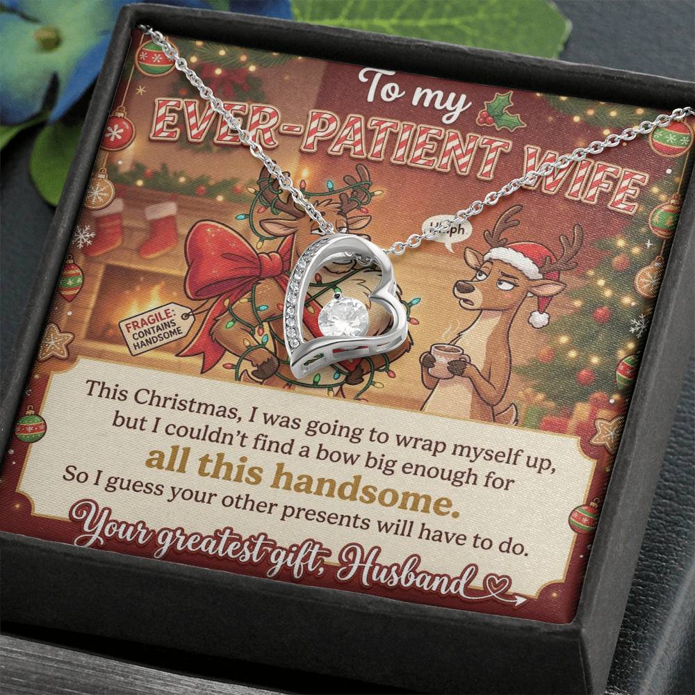 To My Ever-Patient Wife Necklace From Husband, Funny Christmas Gift for Her, Holiday Present - Love Knot Necklace-LKN35350