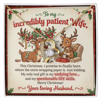 To My Wife Necklace From Husband, Funny Christmas Gift for My Incredibly Patient Wife, Love Knot Necklace-LKN14408