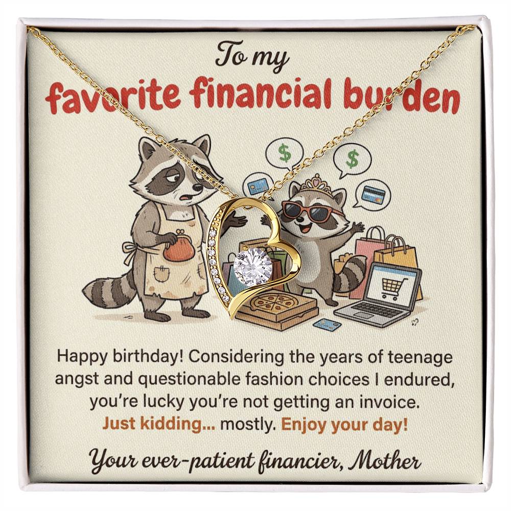 To My Favorite Financial Burden Necklace From Mother, Funny Birthday Gift for Daughter, From Mom - Love Knot Necklace-LKN35390