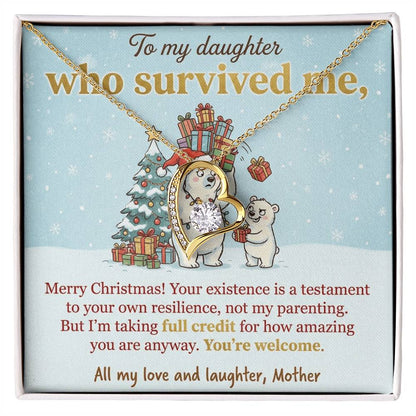 To My Daughter Necklace From Mother, Funny Christmas Gift, You Survived Me, Love Knot Necklace-LKN33664