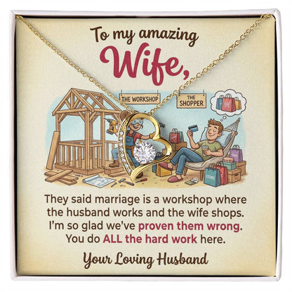 To My Wife Necklace From Husband, Funny Marriage Gift, Anniversary Gift for Wife, You Do All The Hard Work, Love Knot Necklace-LKN44705