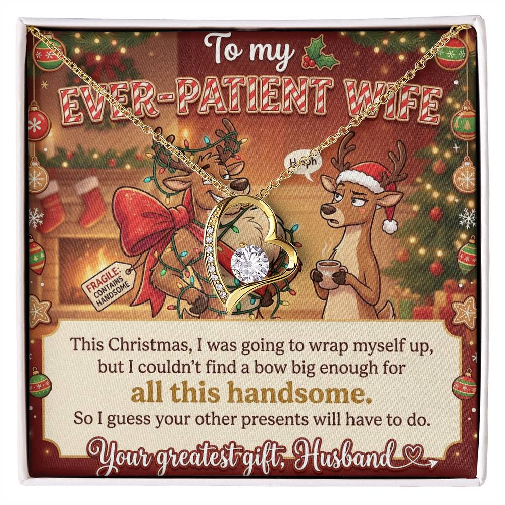 To My Ever-Patient Wife Necklace From Husband, Funny Christmas Gift for Her, Holiday Present - Love Knot Necklace-LKN35350