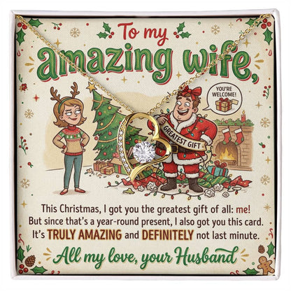 To My Wife Necklace From Husband, Funny Christmas Gift For Her, Xmas Gift For Amazing Wife, Love Knot Necklace-LKN90761