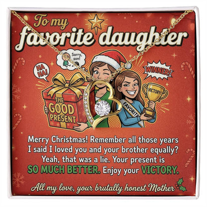To My Daughter Necklace From Mother, Funny Christmas Gift, Favorite Daughter Holiday Present - Love Knot Necklace-LKN30773