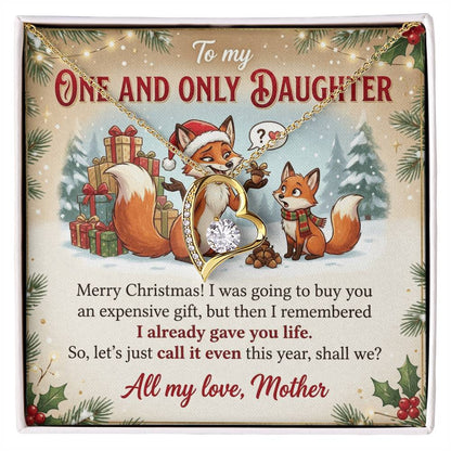 To My Daughter Necklace From Mother, Funny Christmas Gift, Holiday Present For Daughter, I Already Gave You Life, Love Knot Necklace-LKN89740