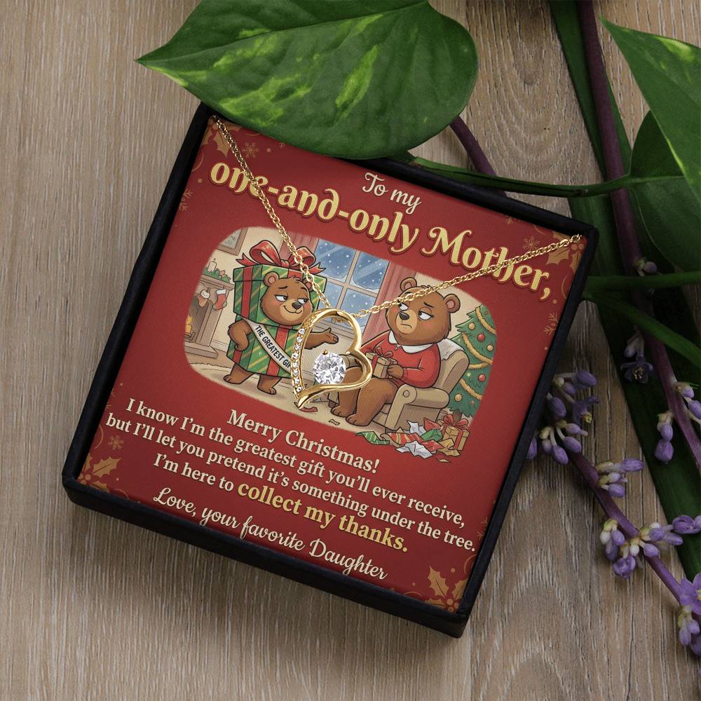 To My Mother Necklace From Daughter, Funny Christmas Gift for Mom, Mom Christmas Present, The Greatest Gift You'll Ever Receive - Love Knot Necklace-LKN77825