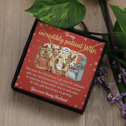 To My Wife Necklace From Husband, Funny Christmas Gift, Humorous Present for Incredibly Patient Wife - Love Knot Necklace-LKN23698