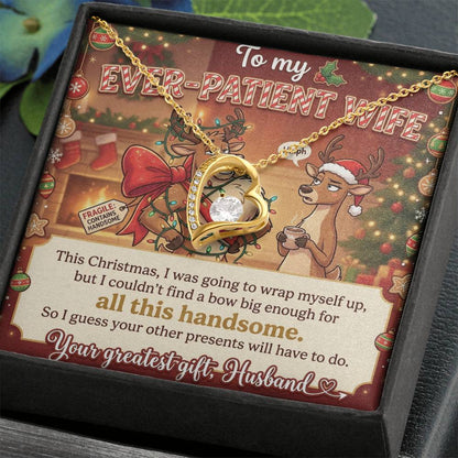 To My Ever-Patient Wife Necklace From Husband, Funny Christmas Gift for Her, Holiday Present - Love Knot Necklace-LKN35350