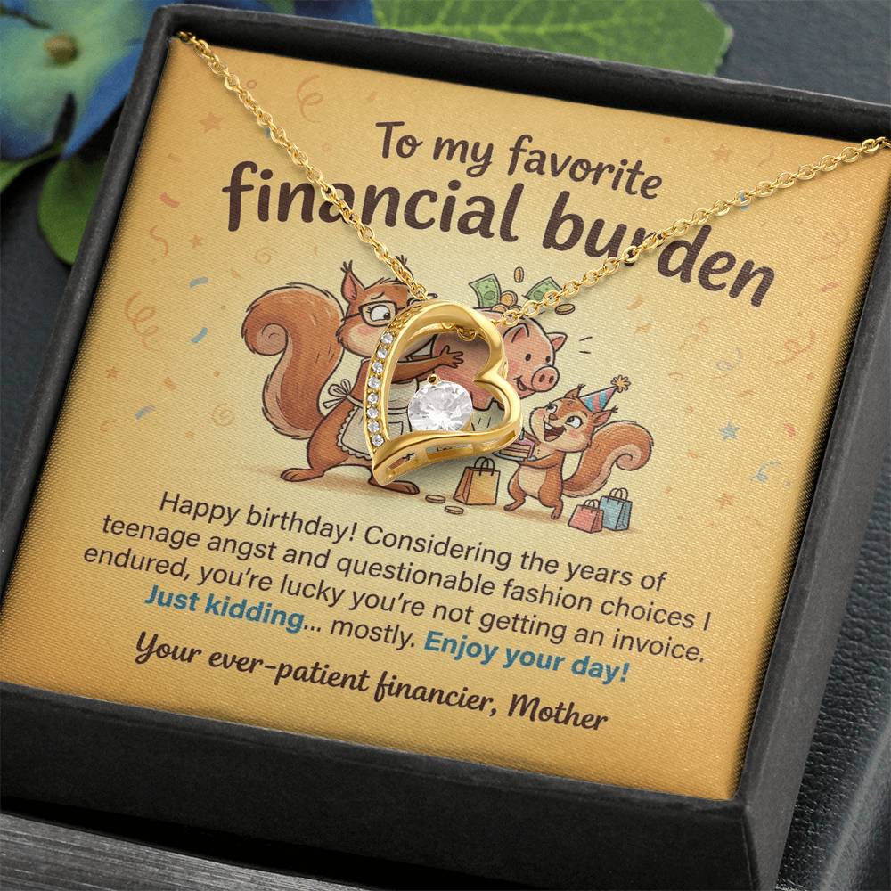 To My Favorite Financial Burden Necklace From Mother, Funny Birthday Gift for Daughter, Sentimental Gift from Mom - Love Knot Necklace-LKN73343