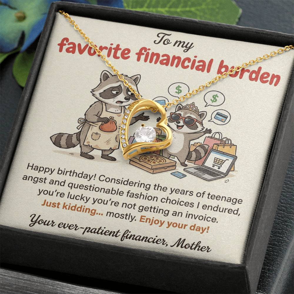 To My Favorite Financial Burden Necklace From Mother, Funny Birthday Gift for Daughter, From Mom - Love Knot Necklace-LKN35390